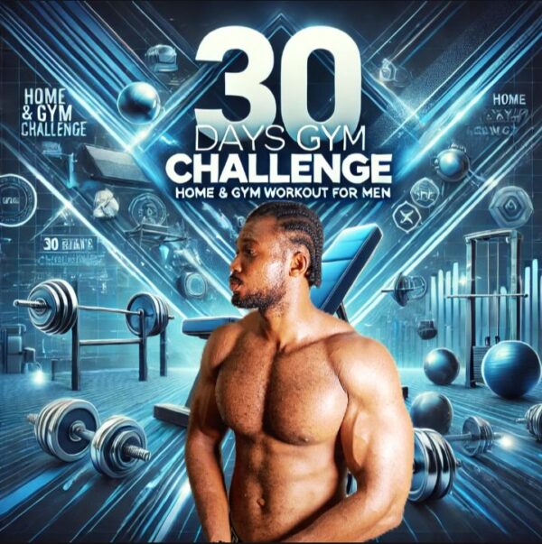 30 DAYS CHALLENGE HOME & GYM MEN WORKOUT