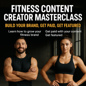 Fitness Content Creator Masterclass — Build Your Brand, Get Paid, Get Featured