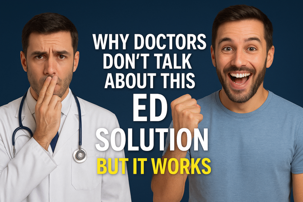 Why Doctors Don’t Talk About This ED Solution — But It Works