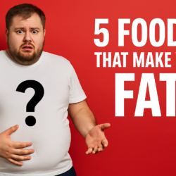 5 Foods That Make You Fat Without You Realizing